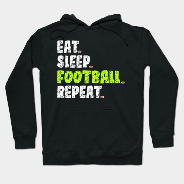 Eat Sleep Football Repeat Hoodie by onazila pixel